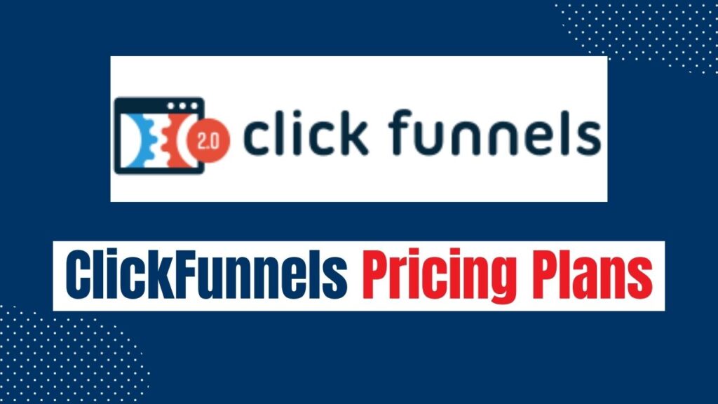 ClickFunnels Pricing Plans